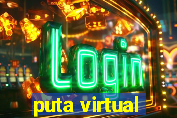 puta virtual